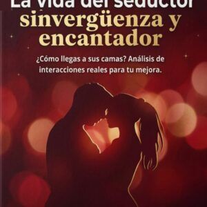 La vida del seductor sinvergüenza y encantador audiolibro