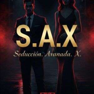 S.A.X. Seducción. Avanzada. X. audiolibro