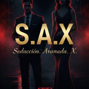 S.A.X. Seducción. Avanzada. X. e-book