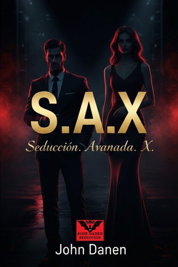 S.A.X. Seducción. Avanzada. X. e-book