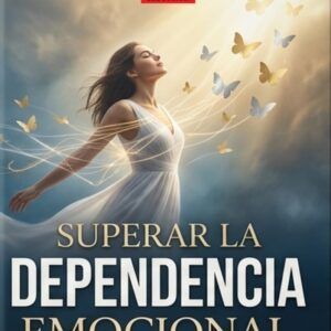 Superar la dependencia emocional audiolibro